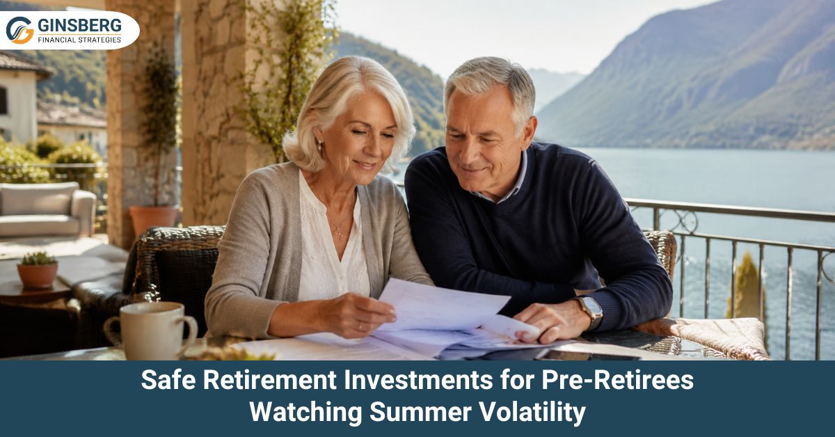 Pre-retirees exploring safe investment options amid summer market volatility for a secure retirement.